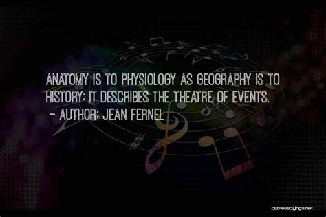 Top Quotes Sayings About Anatomy And Physiology