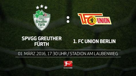 Vorschau SpVgg Greuther Fürth 1 FC Union Berlin 24 Spieltag 2