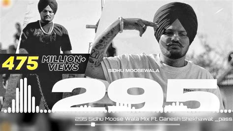 295 Sidhu Moose Wala Dj Remix Hard Bass New Panjabi Songs 2023 Full