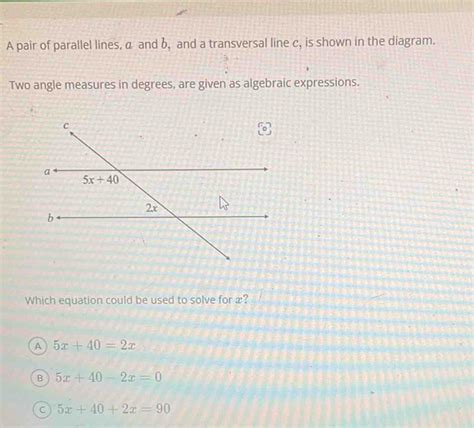 Solved A Pair Of Parallel Lines α And B And A Transversal Line C Is Shown In The Diagram