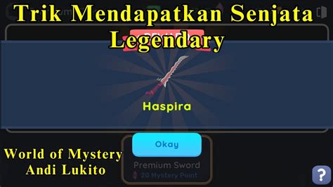 Tutorial Cara Mendapatkan Senjata Legendary Di World Of Mystery YouTube