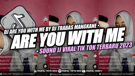 Dj Are You With Me X Di Mana Kamu X Wana Fell Like Viral Tik Tok