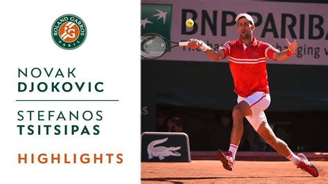 Novak Djokovic Vs Stefanos Tsitsipas Final Highlights I Roland Garros