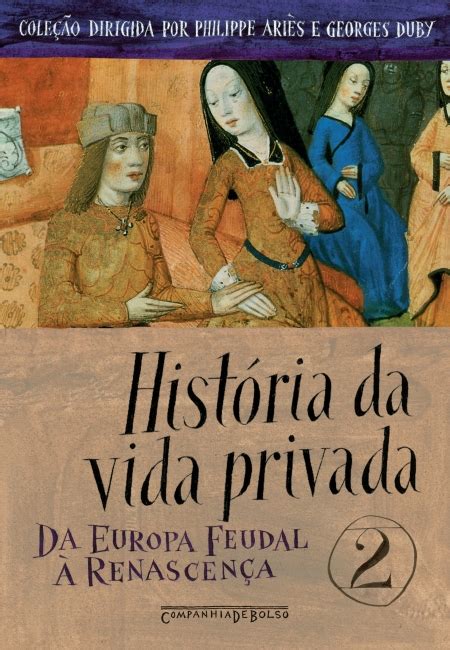 Hist Ria Da Vida Privada Vol Georges Duby Grupo Companhia Das