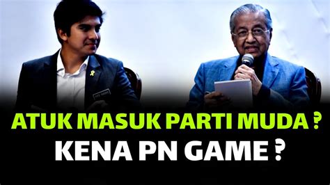 Gempar Terkini Atuk Masuk Parti Muda Kena Pn Game Youtube