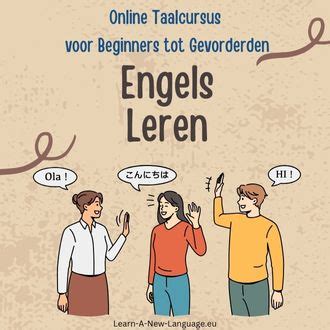 Engels Leren Online Taalcursus Voor Beginners Tot Gevorderden