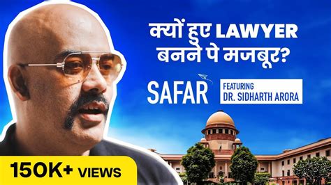 Untold Story Of Doctor Turned Supreme Court Lawyer Dr Sidharth Arora Unacademy S Top