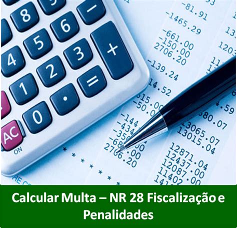 Como calcular Multa NR 28 Fiscalização e Penalidades Segurança