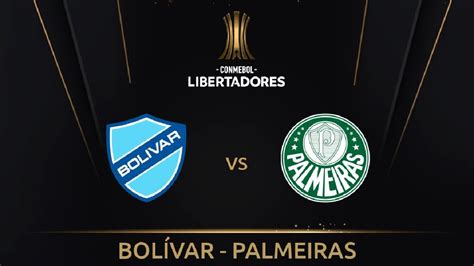 Bolívar 1 2 Palmeiras resultado resumen goles del partido por la