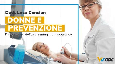 Donne E Prevenzione Limportanza Dello Screening Mammografico Youtube