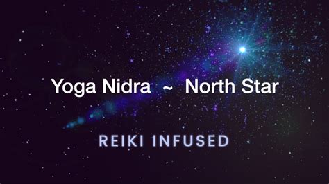 20min Yoga Nidra Yogic Sleep To Find Your Purpose Guided By The North