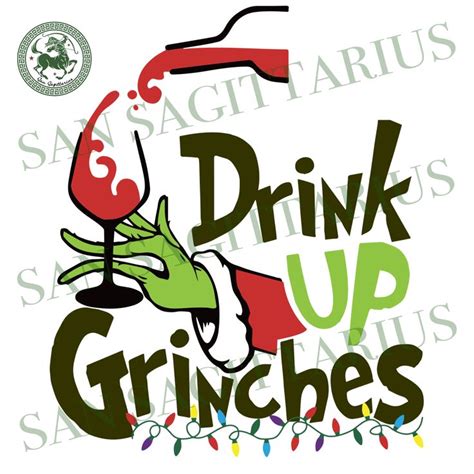 Drink Up Grinches Red Wine Hand, Christmas Svg, Grinch Svg, Christmas ...