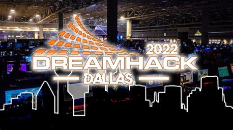 DREAMHACK DALLAS 2022 YouTube