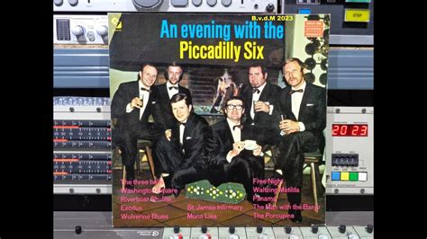 Piccadilly Six An Evening With Remasterd By B V D M Youtube