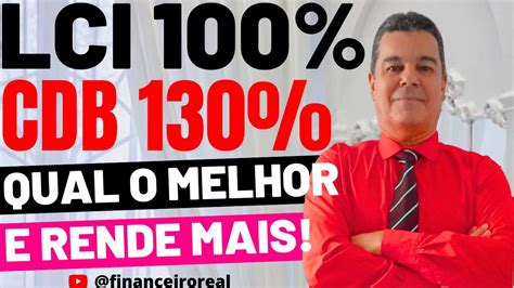 Lci Do Cdi E Cdb Do Cdi Qual O Melhor Investimento E Rende