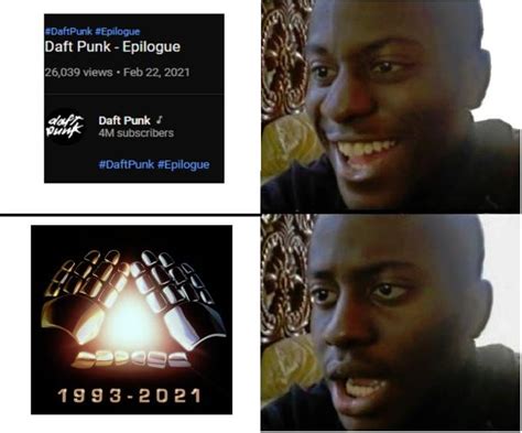 Memes To Commemorate The End Of Daft Punk Daft Punk Punk Memes