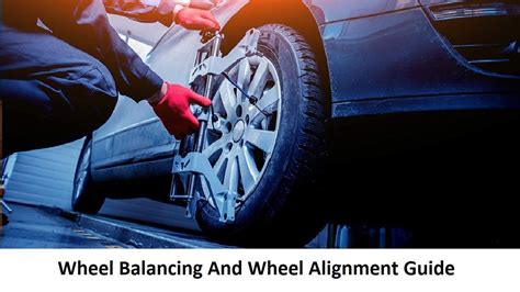 Wheel Balancing and Wheel Alignment Complete Guide