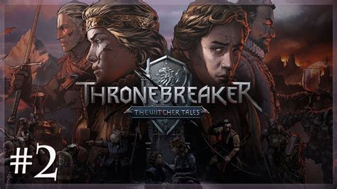 Thronebreaker The Witcher Tales Part 2 Necrophage Stage Youtube