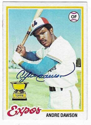 ANDRE DAWSON 1978 TOPPS AUTOGRAPHED SIGNED 72 MONTREAL EXPOS HOF EBay