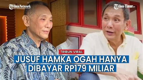 Jusuf Hamka Tak Terima Cuman Dibayar Rp179 Miliar Rakyat Aja Telat