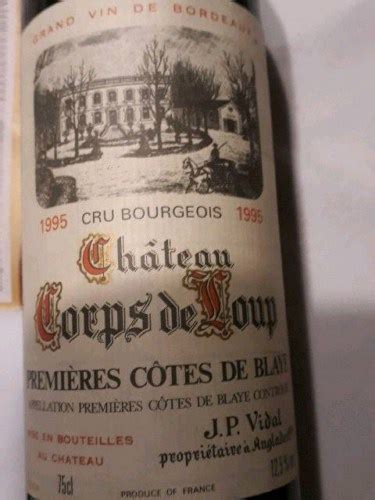 Ch Teau Corps De Loup Premi Res C Tes De Blaye Vivino Us