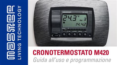 Guida All Uso E Programmazione Del Cronotermostato Master M Youtube