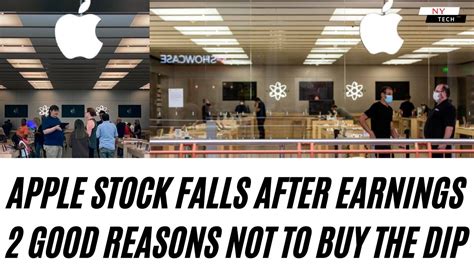 Apple Stock Falls After Earnings Good Reasons Not To Buy The Dip