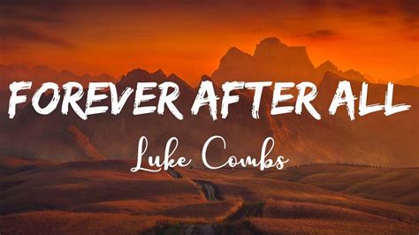 Luke Combs Forever After All Lyrics Youtube