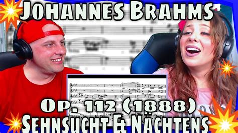 Classical Reaction To Johannes Brahms Sehnsucht N Chtens From Op