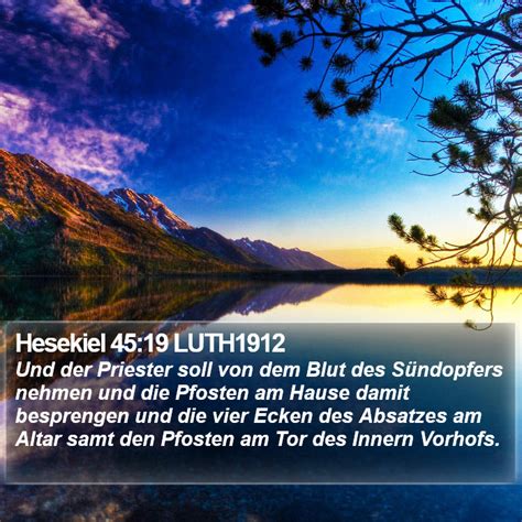 Hesekiel 45 19 LUTH1912 Und Der Priester Soll Von Dem Blut Des