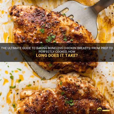 The Ultimate Guide To Baking Boneless Chicken Breasts From Prep To