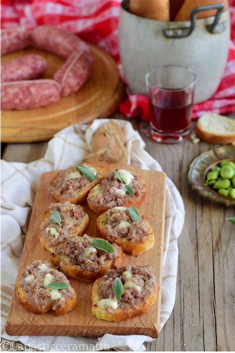 Crostini Salsiccia E Stracchino Antipasto Toscano Lapasticceramatta