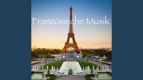 French Dressing Französische Musik Für Romantisches Abendessen Youtube