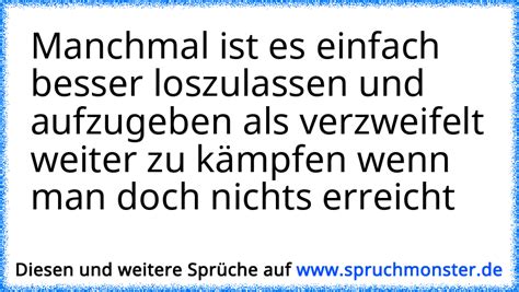 Manchmal Ist Es Einfach Besser Loszulassen Und Aufzugeben Als