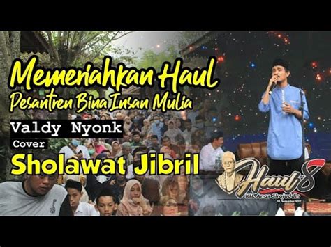 Valdy Nyonk Sholawat Jibril Live Cirebon Menjelang Bulan Suci