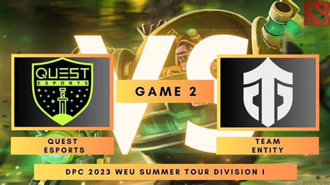 Quest Vs Entity Game Dpc Weu Summer Tour Division I