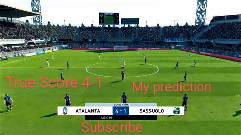 Atalanta Vs Sassuolo Serie A Matchday My Prediction Full Hd