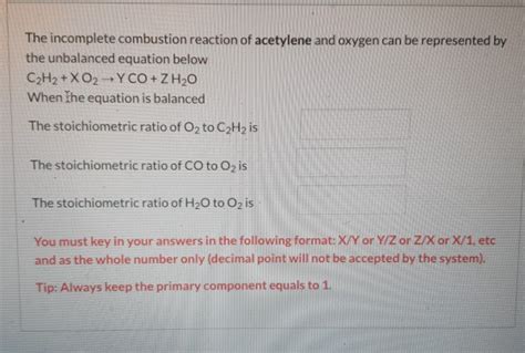 Solved The Incomplete Combustion Reaction Of Acetylene And