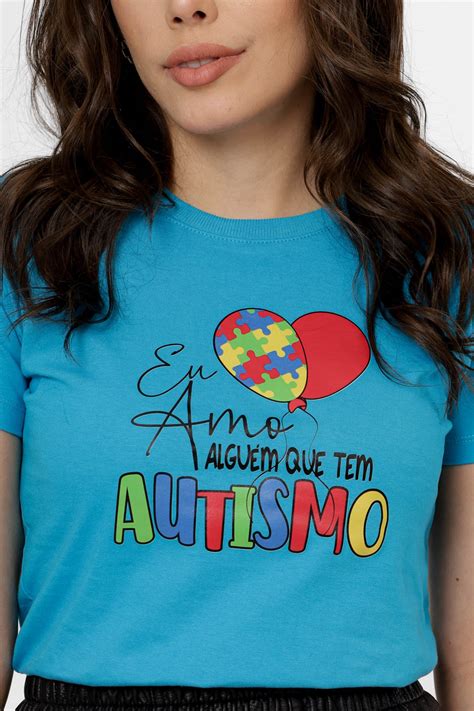 T Shirt Estampada Eu Amo Alguem Que Tem Autismo Cor Azul Medio