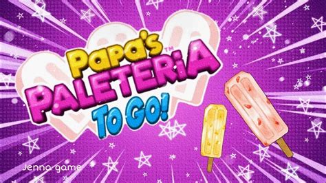 Papa S Paleteria To Go Day 1 2 Play Youtube