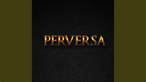 Perversa Youtube