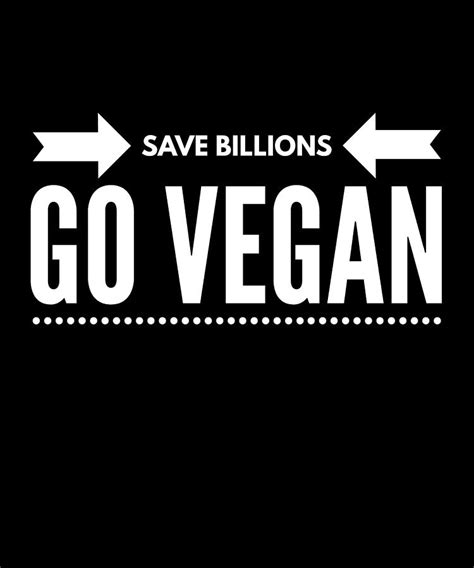 Save Billions Go Vegan Digital Art By Organicfoodempire Fine Art America