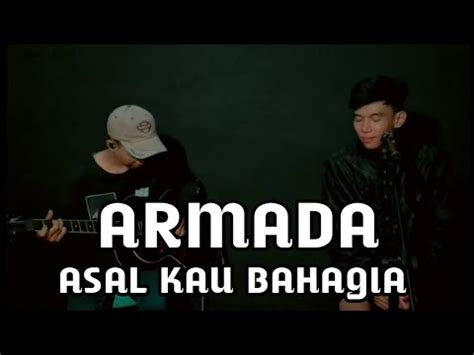 Armada Asal Kau Bahagia Cover Rr Youtube