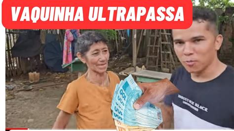 Vaquinha De Dona Francisca Ultrapassa Elizeusilvatv Youtube