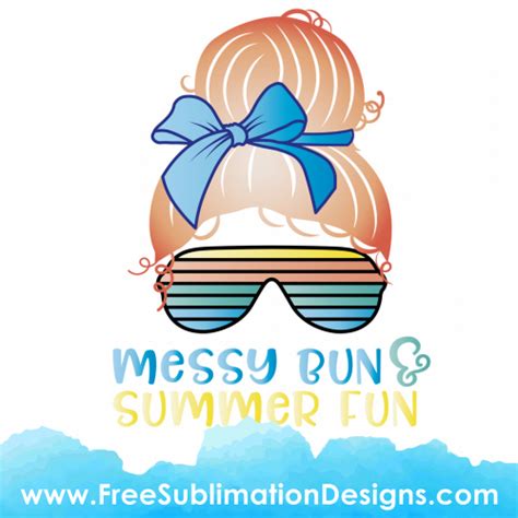 Free Sublimation Print Mom Bun Messy Fun Sublimation Print Png File