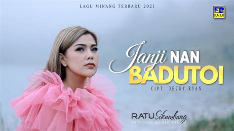 Ratu Sikumbang Janji Nan Badutoi Official Video YouTube Music