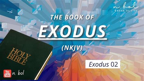 Exodus Nkjv Audio Bible With Text Bread Of Life Youtube