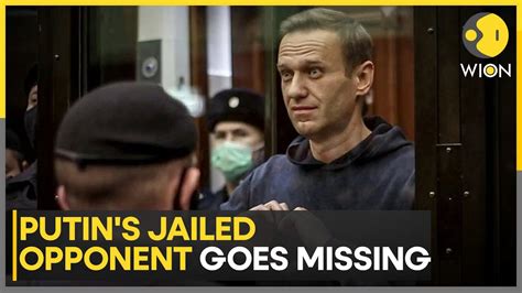 Russia Vladimir Putins Jailed Opponent Alexei Navalny Missing Since A