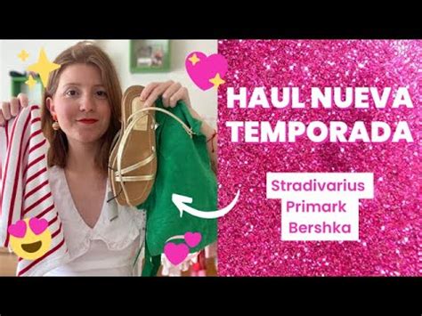 Haul Nueva Temporada Primark Bershka Stradivarius Youtube