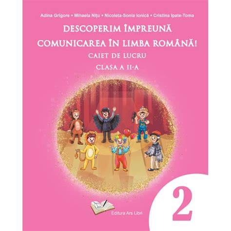 Descoperim împreună comunicarea în limba română Caiet de lucru clasa a